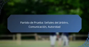 Partido de Prueba: Señales del árbitro, Comunicación, Autoridad